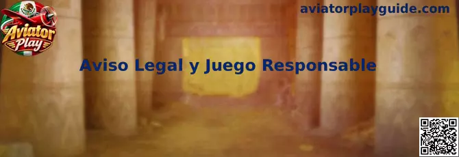 Aviso Legal y Juego Responsable de Aviator Play