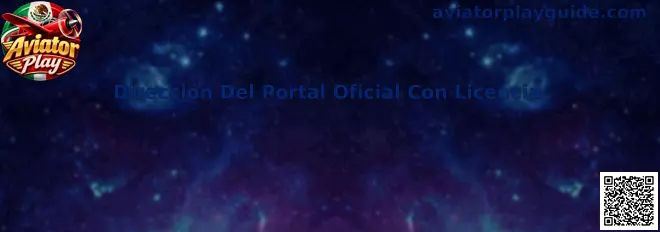 Dirección Del Portal Oficial Con Licencia de Aviator Play