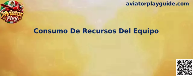 Revisión del consumo de recursos del equipo durante una sesión de Aviator Play