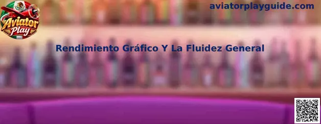 Rendimiento gráfico y fluidez general en Aviator Play