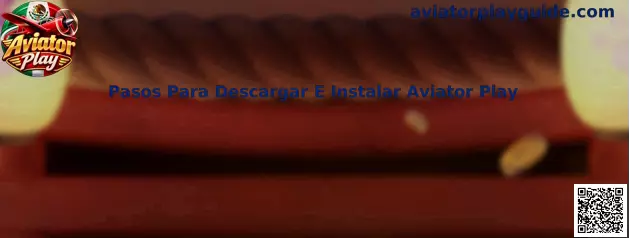 Guía de pasos para descargar e instalar Aviator Play