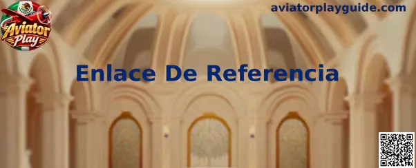Enlace De Referencia en Aviator Play