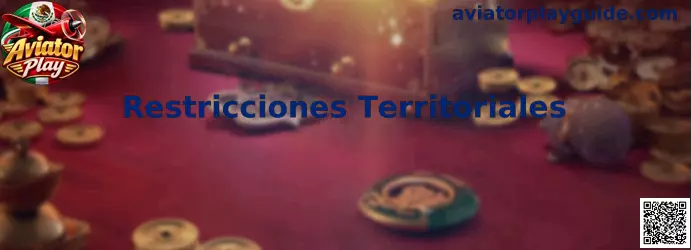 Información sobre Restricciones Territoriales en Aviator Play
