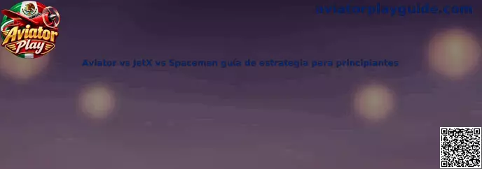 Comparación educativa de Aviator, JetX y Spaceman para principiantes
