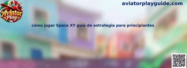Guía para aprender cómo jugar Space XY
