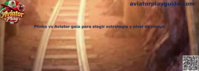 Comparación informativa entre Plinko y Aviator para analizar mecánica, estrategia y nivel de riesgo