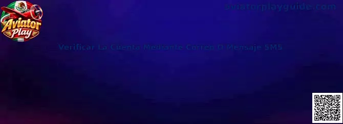 Proceso para verificar la cuenta mediante correo o mensaje SMS